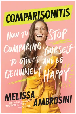 Comparisonitis: Wie man aufhört, sich mit anderen zu vergleichen, und wirklich glücklich wird - Comparisonitis: How to Stop Comparing Yourself to Others and Be Genuinely Happy