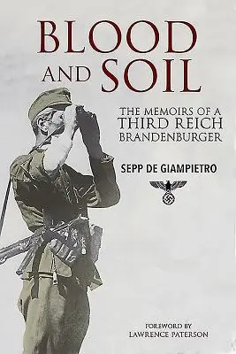 Blut und Boden: Die Memoiren eines Brandenburgers aus dem Dritten Reich - Blood and Soil: The Memoir of a Third Reich Brandenburger