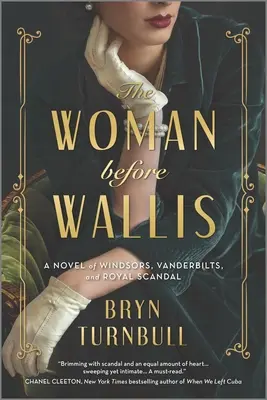Die Frau vor Wallis: Ein Roman über Windsors, Vanderbilts und königliche Skandale - The Woman Before Wallis: A Novel of Windsors, Vanderbilts, and Royal Scandal