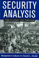 Wertpapieranalyse: Die klassische Ausgabe von 1951 - Security Analysis: The Classic 1951 Edition