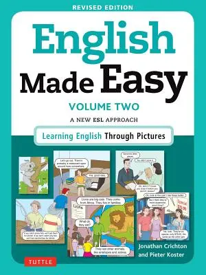 Englisch leicht gemacht, Band zwei: Ein neuer ESL-Ansatz: Englisch lernen durch Bilder - English Made Easy, Volume Two: A New ESL Approach: Learning English Through Pictures