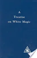 Abhandlung über weiße Magie - Treatise on White Magic