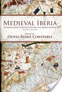 Mittelalterliches Iberien, Zweite Ausgabe: Lesungen aus christlichen, muslimischen und jüdischen Quellen - Medieval Iberia, Second Edition: Readings from Christian, Muslim, and Jewish Sources