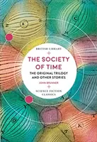 Die Gesellschaft der Zeit: Die Original-Trilogie und andere Geschichten - The Society of Time: The Original Trilogy and Other Stories