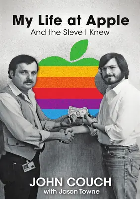 Mein Leben bei Apple: Und der Steve, den ich kannte - My Life at Apple: And the Steve I Knew