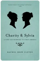 Charity und Sylvia: Eine gleichgeschlechtliche Ehe im frühen Amerika - Charity and Sylvia: A Same-Sex Marriage in Early America