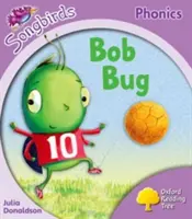 Oxford Reading Tree Songbirds Phonics: Stufe 1+: Bob Bug - Oxford Reading Tree Songbirds Phonics: Level 1+: Bob Bug