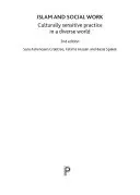 Islam und Sozialarbeit (Zweite Auflage): Kulturell sensible Praxis in einer vielfältigen Welt - Islam and Social Work (Second Edition): Culturally Sensitive Practice in a Diverse World