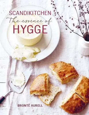 Scandikitchen: Die Essenz von Hygge - Scandikitchen: The Essence of Hygge