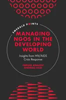 Management von Ngos in der Dritten Welt: Einblicke in die Hiv/AIDS-Krisenbewältigung - Managing Ngos in the Developing World: Insights from Hiv/AIDS Crisis Response