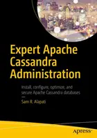 Apache Cassandra-Verwaltung für Experten - Expert Apache Cassandra Administration