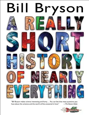 Eine wirklich kurze Geschichte von fast allem - A Really Short History of Nearly Everything