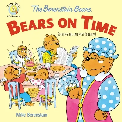 Die Berenstain Bären Bären auf Zeit: Das Verspätungsproblem lösen! - The Berenstain Bears Bears on Time: Solving the Lateness Problem!