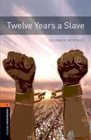 Oxford Bookworms Library: Level 2:: Twelve Years a Slave - Graded Readers für die Sekundarstufe und für erwachsene Lernende - Oxford Bookworms Library: Level 2:: Twelve Years a Slave - Graded readers for secondary and adult learners