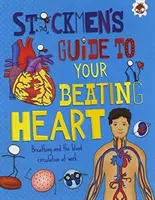 Ihr schlagendes Herz - Atmung und Blutkreislauf bei der Arbeit - Your Beating Heart - Breathing and the blood circulation at work