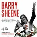 Barry Sheene: Die offizielle fotografische Hommage an den legendären Motorrad-Champion - Barry Sheene: The Official Photographic Celebration of the Legendary Motorcycle Champion