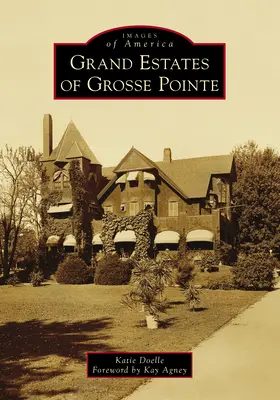 Große Anwesen von Grosse Pointe - Grand Estates of Grosse Pointe