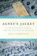 Agnes' Jacke - Die Suche einer Psychologin nach der Bedeutung des Wahnsinns - Agnes's Jacket - A Psychologist's Search for the Meanings of Madness