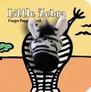 Kleines Zebra: Fingerpuppenbuch - Little Zebra: Finger Puppet Book