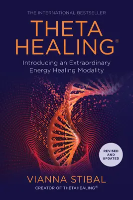 Thetahealing(r): Einführung in eine außergewöhnliche Energieheilungsmodalität - Thetahealing(r): Introducing an Extraordinary Energy Healing Modality