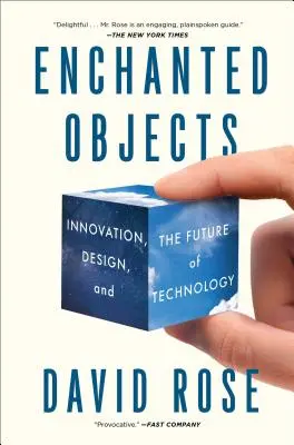 Verzauberte Objekte: Innovation, Design und die Zukunft der Technologie - Enchanted Objects: Innovation, Design, and the Future of Technology