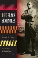 Die Schwarzen Seminolen: Geschichte eines freiheitssuchenden Volkes - The Black Seminoles: History of a Freedom-Seeking People