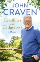 Schlagzeilen und Hecken: Eine Erinnerung - Headlines and Hedgerows: A Memoir