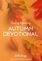 Zeiten der Erfrischung - Herbstandacht - Times of Refreshing - Autumn Devotional