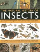 Die Naturgeschichte der Insekten: Ein Leitfaden für die Welt der Gliederfüßer, der viele Insektenordnungen abdeckt, darunter Käfer, Fliegen, Stabheuschrecken und Libellen, - The Natural History of Insects: A Guide to the World of Arthropods, Covering Many Insect Orders, Including Beetles, Flies, Stick Insects, Dragonflies,
