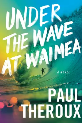 Unter den Wellen von Waimea - Under the Wave at Waimea