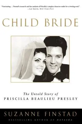 Kinderbraut: Die unerzählte Geschichte von Priscilla Beaulieu Presley - Child Bride: The Untold Story of Priscilla Beaulieu Presley
