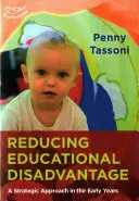 Abbau von Bildungsbenachteiligung: Ein strategischer Ansatz in den ersten Lebensjahren - Reducing Educational Disadvantage: A Strategic Approach in the Early Years