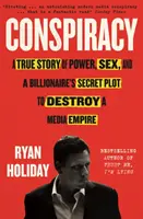 Verschwörung - Eine wahre Geschichte über Macht, Sex und das geheime Komplott eines Milliardärs zur Zerstörung eines Medienimperiums - Conspiracy - A True Story of Power, Sex, and a Billionaire's Secret Plot to Destroy a Media Empire