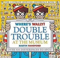 Wo ist Wally? Double Trouble at the Museum: Das ultimative Finde-den-Unterschied-Buch! - Über 500 Unterschiede zu entdecken! - Where's Wally? Double Trouble at the Museum: The Ultimate Spot-the-Difference Book! - Over 500 Differences to Spot!