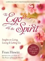 Ego und Geist - Einsichten zum Leben, Lieben und Loslassen - Ego and Spirit - Insights on Living, Loving and Letting Go