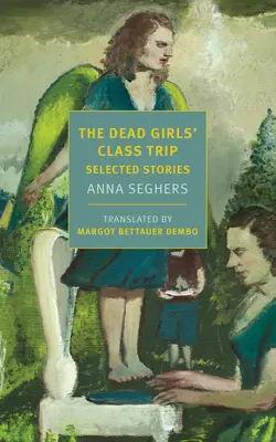 Die Klassenfahrt der toten Mädchen: Ausgewählte Geschichten - The Dead Girls' Class Trip: Selected Stories