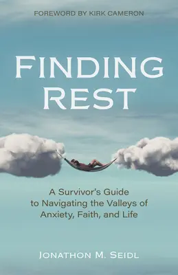 Ruhe finden: Ein Leitfaden für Überlebende zur Navigation durch die Täler der Angst, des Glaubens und des Lebens - Finding Rest: A Survivor's Guide to Navigating the Valleys of Anxiety, Faith, and Life