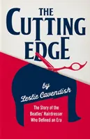 The Cutting Edge: Die Geschichte des Friseurs der Beatles, der eine Ära prägte - The Cutting Edge: The Story of the Beatles' Hairdresser Who Defined an Era