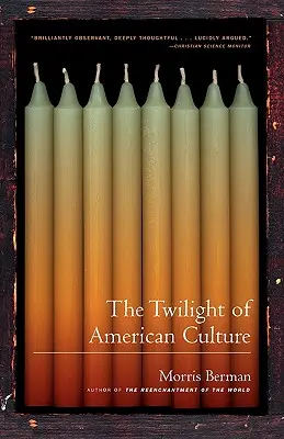 Die Dämmerung der amerikanischen Kultur - The Twilight of American Culture