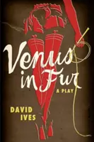 Venus im Pelz: Ein Theaterstück - Venus in Fur: A Play