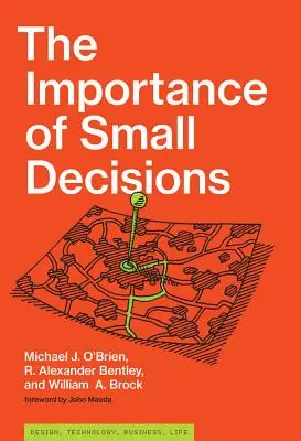 Die Bedeutung von kleinen Entscheidungen - The Importance of Small Decisions