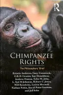 Die Rechte der Schimpansen - Der Brief der Philosophen (Andrews Kristin (York University Canada)) - Chimpanzee Rights - The Philosophers' Brief (Andrews Kristin (York University Canada))
