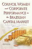 Ratsfrauen und Unternehmensleistung auf dem brasilianischen Kapitalmarkt - Council Women & Corporate Performance in the Brazilian Capital Market