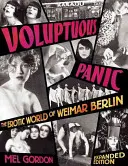 Üppige Panik: Die erotische Welt von Weimar Berlin - Voluptuous Panic: The Erotic World of Weimar Berlin