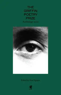 Die Anthologie zum Griffin-Poesiepreis 2020: Eine Auswahl der Shortlist - The 2020 Griffin Poetry Prize Anthology: A Selection of the Shortlist