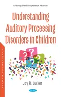 Auditive Verarbeitungsstörungen bei Kindern verstehen - Understanding Auditory Processing Disorders in Children