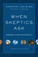 Wenn Skeptiker fragen: Ein Handbuch über christliche Beweise - When Skeptics Ask: A Handbook on Christian Evidences