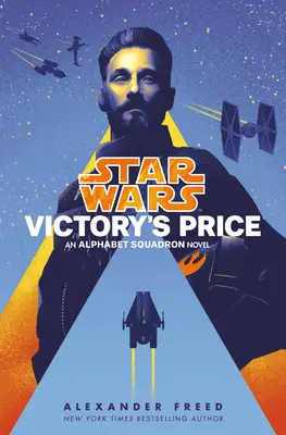 Der Preis des Sieges (Star Wars): Ein Alphabet-Staffel-Roman - Victory's Price (Star Wars): An Alphabet Squadron Novel