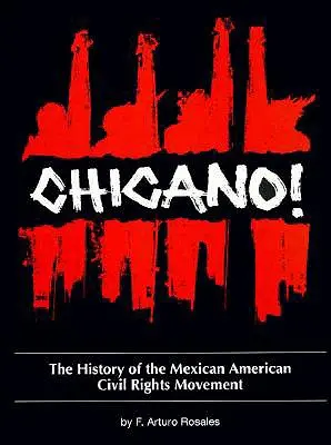 Chicano! die Geschichte der mexikanisch-amerikanischen Bürgerrechtsbewegung - Chicano! the History of the Mexican American Civil Rights Movement