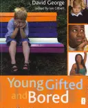 Jung, begabt und gelangweilt - Young, Gifted and Bored